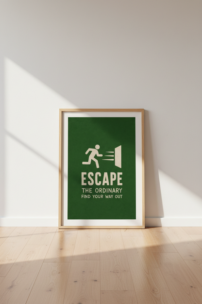 Escape the Ordinary Wall Art | Green Minimalist Decor | Inspirational Poster