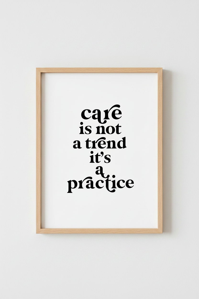 Care is Not a Trend Quote Wall Art | Modern Typography Poster | Mindfulness Decor
