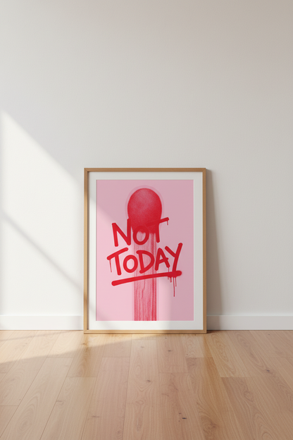 Pink Street Art Poster | Not Today Graffiti Quote | Y2K Aesthetic Bedroom Wall Art Print
