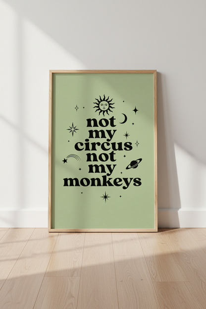 Not My Circus Not My Monkeys Wall Art | Sage Green Celestial Poster | Retro Dorm Decor
