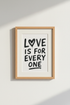 Love Is For Everyone | Bold Graffiti Typography, Minimalist Living Room Decor