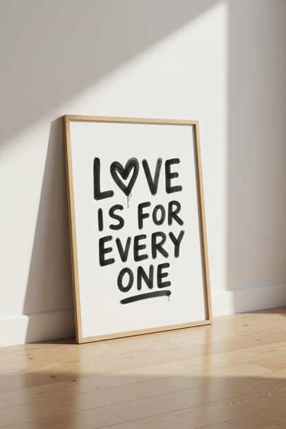 Love Is For Everyone | Bold Graffiti Typography, Minimalist Living Room Decor