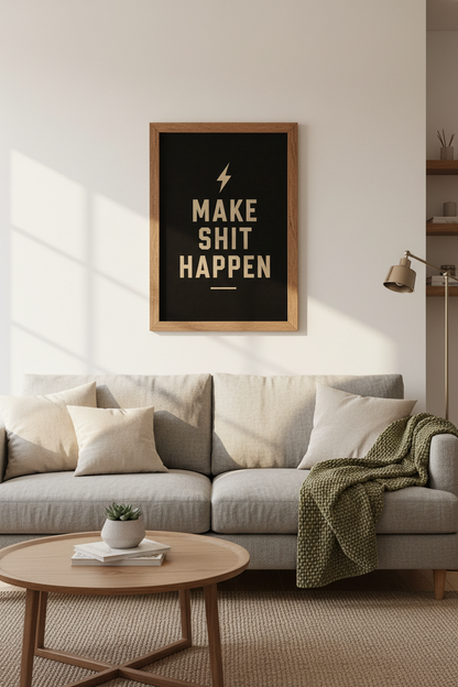 Make Shit Happen Wall Art Print | Home Office Decor | Motivational Quote Poster