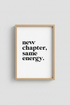 New Chapter Same Energy Typography Art | Office Decor | Minimalist Poster