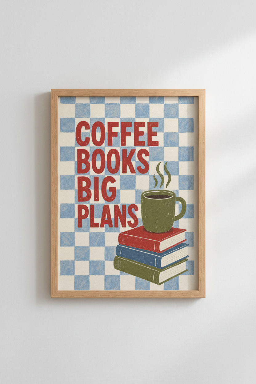 Coffee Books Big Plans Wall Art | Home Office Decor | Retro Aesthetic Poster