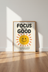Focus On The Good Sun Wall Art Print | Office Decor | Retro Positive Poster