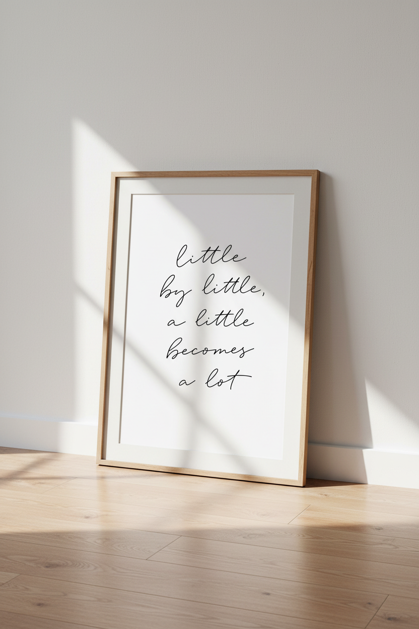 Little by Little | Minimalist Script Quote Print, Office &amp; Home Decor Art