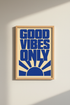 Good Vibes Only Wall Art Print | Retro Blue Sunburst Decor | Minimalist Poster