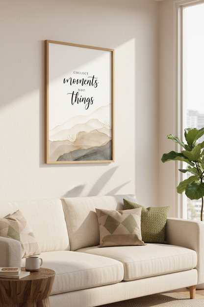 Collect Moments Not Things Wall Art | Neutral Watercolor Print | Minimalist Quote Poster