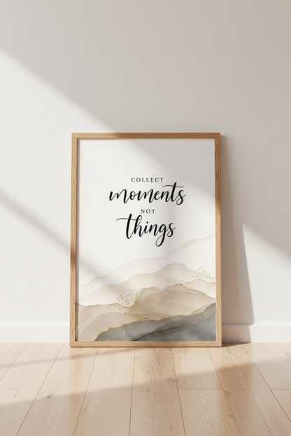Collect Moments Not Things Wall Art | Neutral Watercolor Print | Minimalist Quote Poster