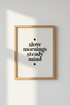 Slow Mornings Steady Mind Typography Art | Minimalist Quote Poster, Bedroom Decor