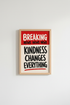 Breaking News Kindness Print | Bold Red Quote Wall Art | Modern Affirmation Poster