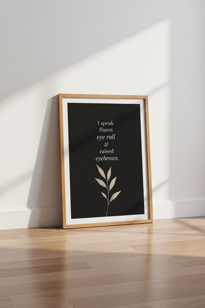 Funny Quote Wall Art Print | Office &amp; Bedroom Decor | Sarcastic Botanical Poster