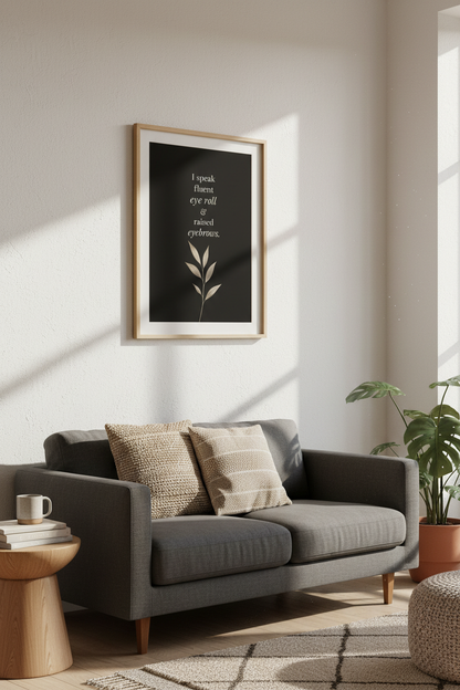 Funny Quote Wall Art Print | Office &amp; Bedroom Decor | Sarcastic Botanical Poster