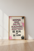 Be Real or Be Gone Bold Quote Wall Art | Pink & Black Modern Poster, Dorm Decor Art Print