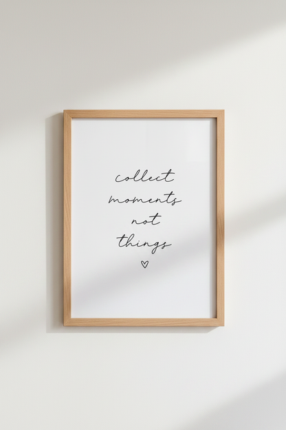 Collect Moments Not Things Wall Art Print | Minimalist Living Room Decor | Zen Poster