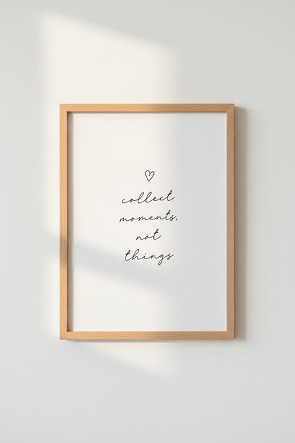Collect Moments Not Things Quote Art | Minimalist Black &amp; White Print, Home Office Decor