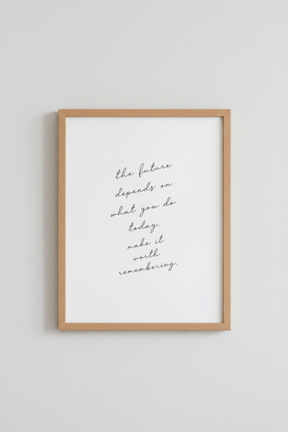 Future Depends On Today Quote | Minimalist Script Wall Art, Home Office Decor