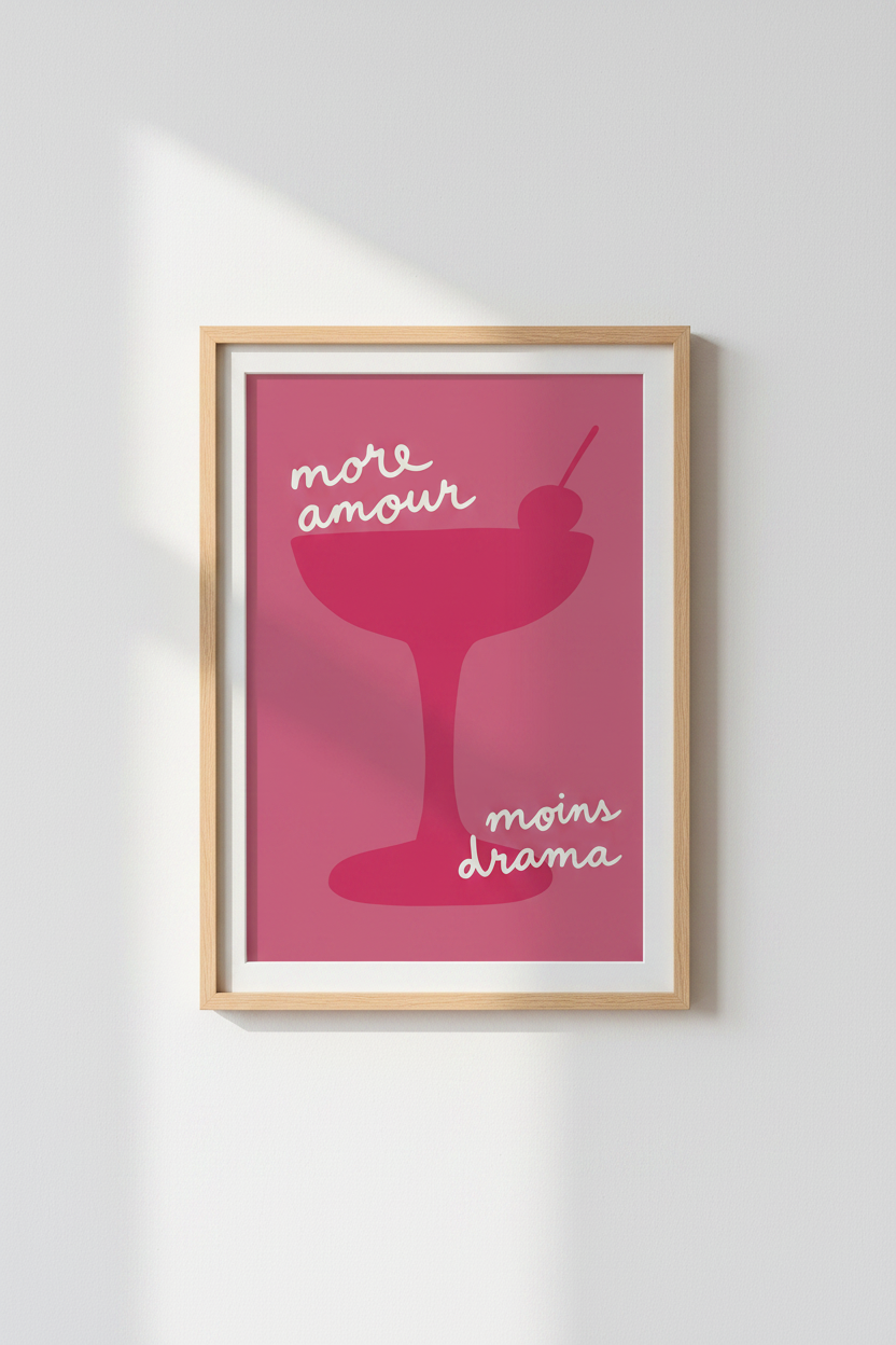 More Amour Moins Drama Wall Art | Pink Cocktail Decor | Modern Chic Poster