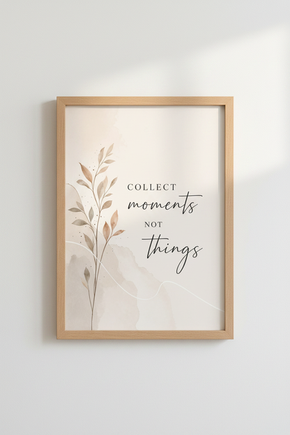 Collect Moments Quote Print | Neutral Botanical Watercolor, Minimalist Boho Art