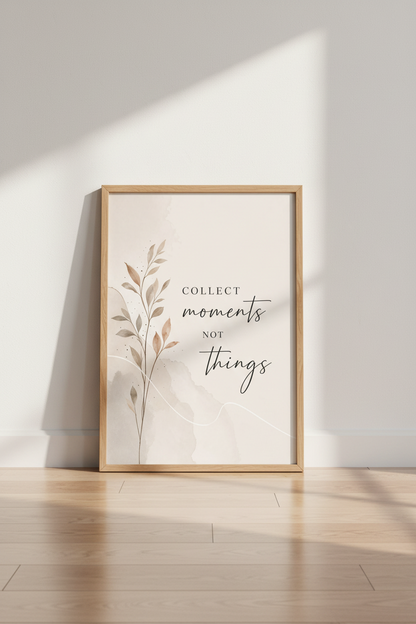 Collect Moments Quote Print | Neutral Botanical Watercolor, Minimalist Boho Art