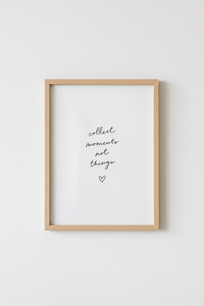 Collect Moments Not Things Wall Art | Minimalist Quote Poster | Bedroom Decor
