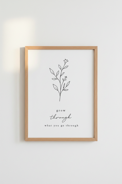 Grow Through What You Go Through | Botanical Line Art, Minimalist Quote Poster