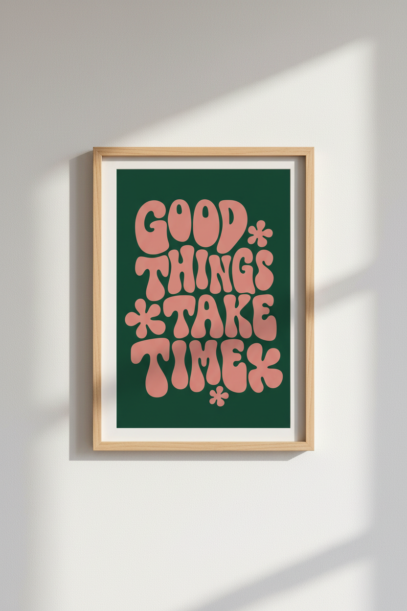 Good Things Take Time Wall Art Print | Pink &amp; Green Retro Decor | Groovy Quote Poster