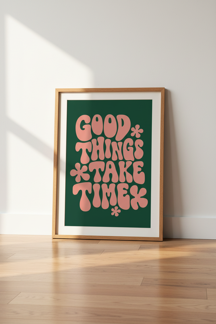 Good Things Take Time Wall Art Print | Pink &amp; Green Retro Decor | Groovy Quote Poster