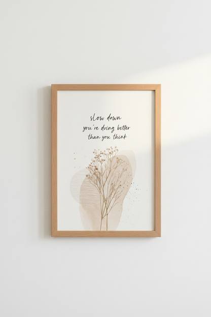 Slow Down Quote Wall Art | Minimalist Botanical Poster | Boho Neutral Decor