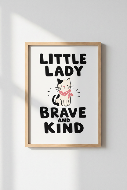 Little Lady Brave and Kind Cat Wall Art | Nursery Decor | Modern Kids Poster