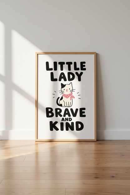 Little Lady Brave and Kind Cat Wall Art | Nursery Decor | Modern Kids Poster