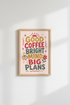 Good Coffee Bright Mind Poster | Retro Boho Typography Print, Office Decor