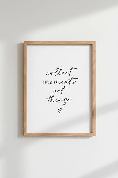 Collect Moments Quote Wall Art | Minimalist Black &amp; White Print, Bedroom Decor