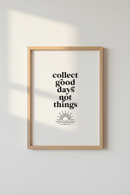 Collect Good Days Quote Art | Minimalist Black &amp; White Poster, Modern Home Decor