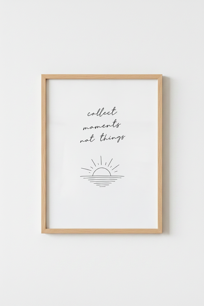 Collect Moments Poster | Minimalist Sunset Quote Art, Bedroom Wall Decor