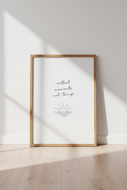 Collect Moments Poster | Minimalist Sunset Quote Art, Bedroom Wall Decor