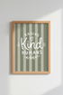 Raising Kind Humans Wall Art | Sage Green Nursery Decor | Boho Stripes Poster