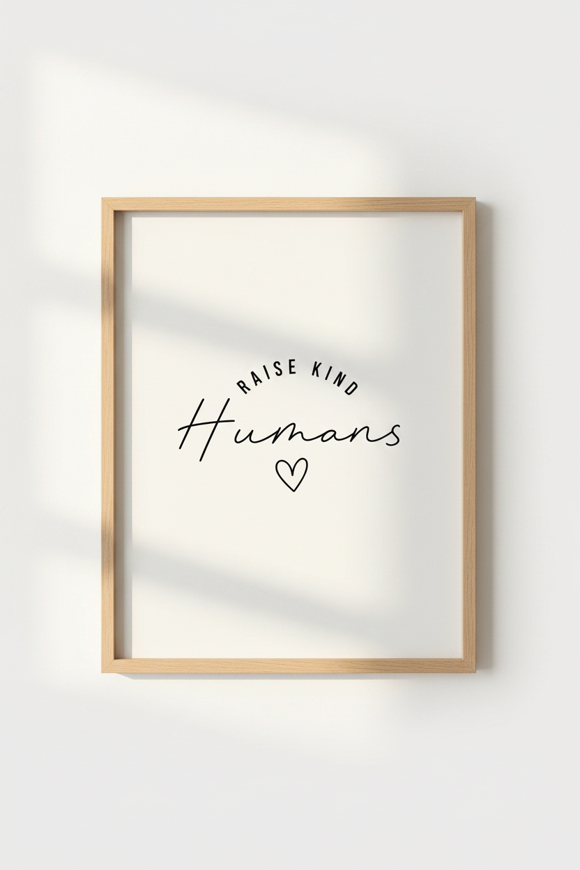 Raise Kind Humans Wall Art | Minimalist Quote Poster | Nursery &amp; Playroom Decor