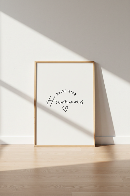 Raise Kind Humans Wall Art | Minimalist Quote Poster | Nursery &amp; Playroom Decor