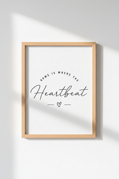 Home Is Where The Heartbeat Is Wall Art | Minimalist Quote Poster | Modern Home Decor