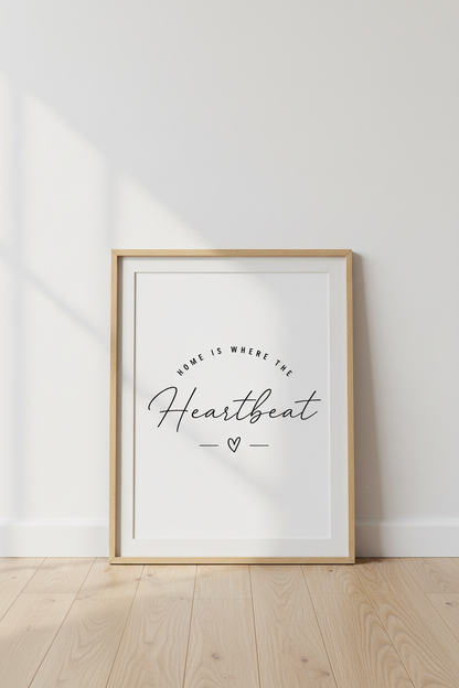 Home Is Where The Heartbeat Is Wall Art | Minimalist Quote Poster | Modern Home Decor