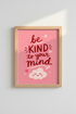 Mental Health Wall Art Print | Pink Be Kind To Your Mind, Therapy Office Decor