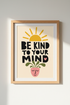Boho Mental Health Art Print | Therapy Office Decor | Be Kind To Your Mind Poster