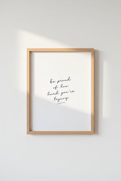 Motivational Quote Wall Art Print | Minimalist Office Decor | Be Proud Poster