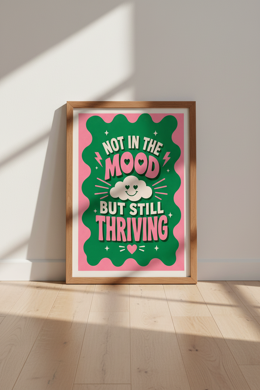 Not In The Mood But Still Thriving Print | Retro Green Pink Decor | Groovy Wall Art Poster