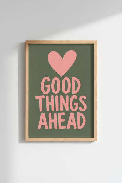 Good Things Ahead Wall Art Print | Sage Green &amp; Pink Decor | Positive Quote Poster