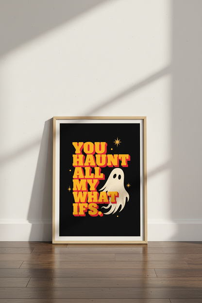 Retro Ghost Wall Art Print | You Haunt All My What Ifs Poster | Spooky Bedroom Decor