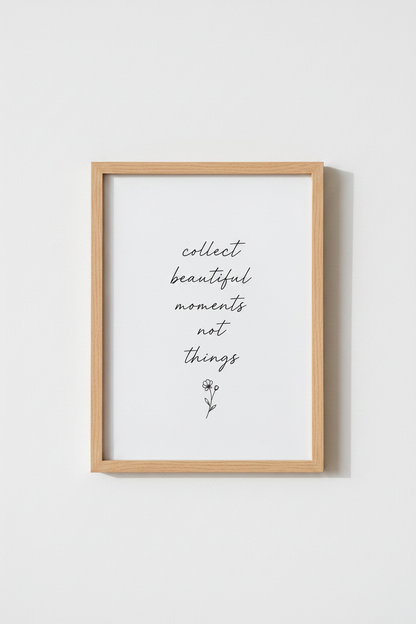 Collect Moments Quote Wall Art | Minimalist Black &amp; White Print | Bedroom Poster