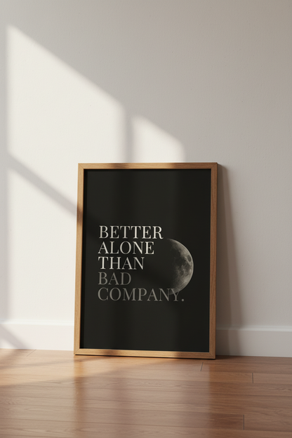 Better Alone Quote Moon Art | Minimalist Dark Poster, Bedroom Decor